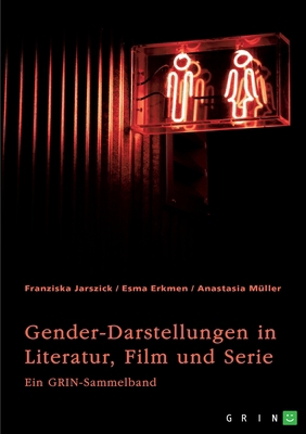 Gender-Darstellungen in Literatur, Film und Ser... [German] 3346971422 Book Cover