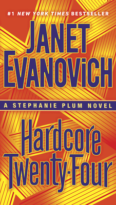 Hardcore Twenty-Four: A Stephanie Plum Novel 0399179216 Book Cover