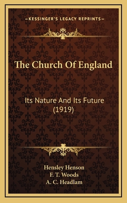 The Church Of England: Its Nature And Its Futur... 1164279319 Book Cover