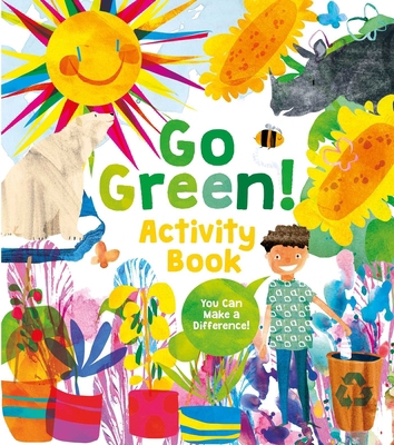 Go Green! Activity Book: Projects, Activities, ... 1839406119 Book Cover