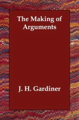 The Making of Arguments 1406809306 Book Cover