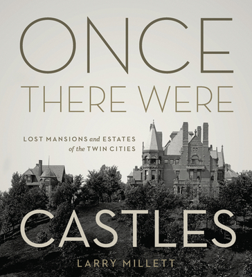 Once There Were Castles: Lost Mansions and Esta... 0816674302 Book Cover