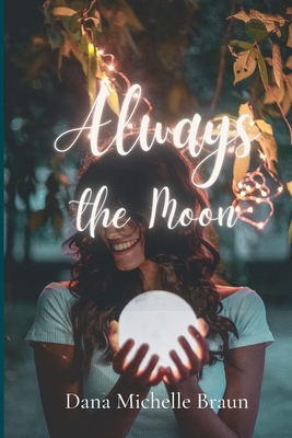 Always the Moon 1365646386 Book Cover