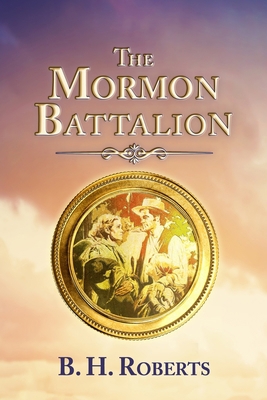 The Mormon Battalion 151877265X Book Cover