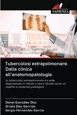 Tubercolosi extrapolmonare. Dalla clinica all'a... [Italian] 6202896027 Book Cover