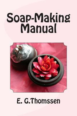 Soap-Making Manual 1481835017 Book Cover