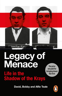 Legacy of Menace: Life in the Shadow of the Krays 1529917301 Book Cover