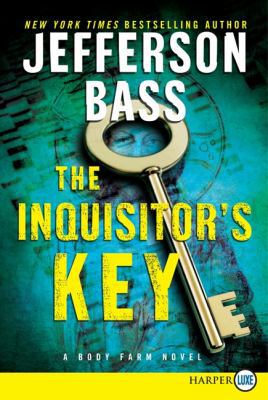 The Inquisitor's Key: A Body Farm Novel [Large Print] 0062107089 Book Cover