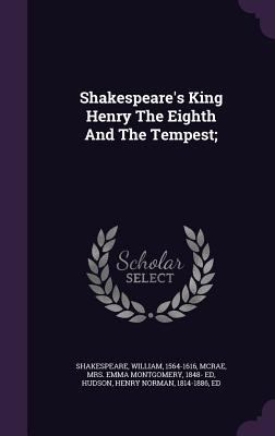 Shakespeare's King Henry the Eighth and the Tem... 135446317X Book Cover