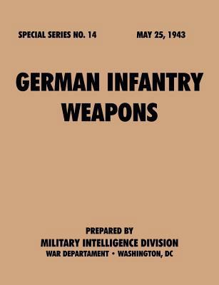 German Infantry Weapons (Special Series, no. 14) 1780390750 Book Cover