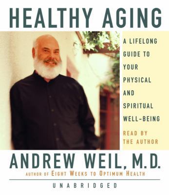 Healthy Aging: A Lifelong Guide to Your Physica... 0739315994 Book Cover