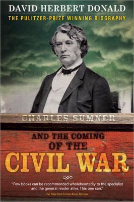 Charles Sumner and the Coming of the Civil War 1402218397 Book Cover