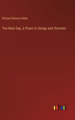 The New Day, a Poem in Songs and Sonnets 3368719807 Book Cover