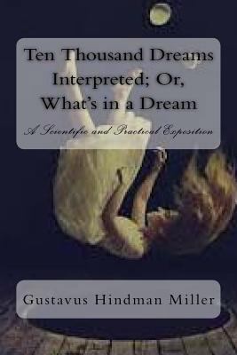 Ten Thousand Dreams Interpreted; Or, What's in ... 1983445746 Book Cover