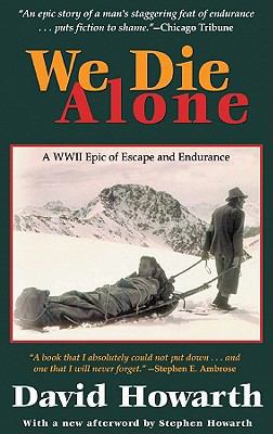 We Die Alone Lib/E: A WWII Epic of Escape and E... 0786195894 Book Cover