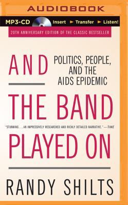 And the Band Played on: Politics, People, and t... 1491581476 Book Cover