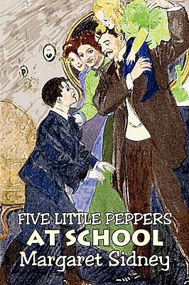 Five Little Peppers at School by Margaret Sidne... 1606644270 Book Cover