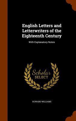 English Letters and Letterwriters of the Eighte... 1345318413 Book Cover