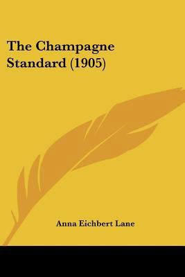 The Champagne Standard (1905) 112073469X Book Cover