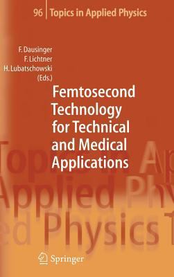 Femtosecond Technology for Technical and Medica... 3540201149 Book Cover