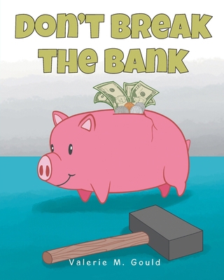 Don't Break The Bank B0GQX652W5 Book Cover