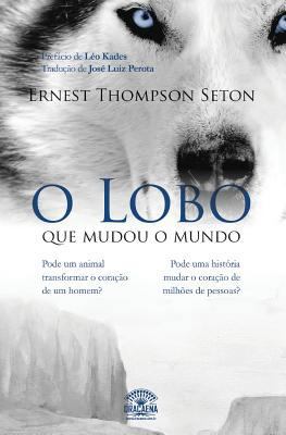 O Lobo que mudou o mundo [Portuguese] 149752170X Book Cover