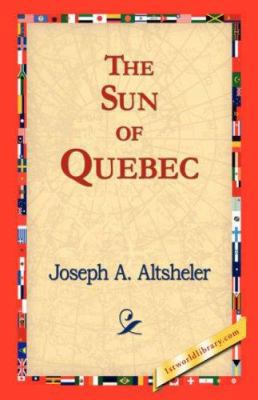 The Sun of Quebec 1421823373 Book Cover