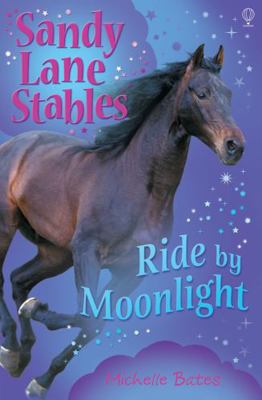 Ride by Moonlight. Michelle Bates 1409505189 Book Cover