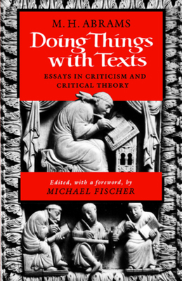 Doing Things with Texts: Essays in Criticism an... 0393307476 Book Cover