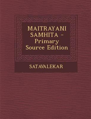 Maitrayani Samhita - Primary Source Edition [Sanskrit] 1294658220 Book Cover