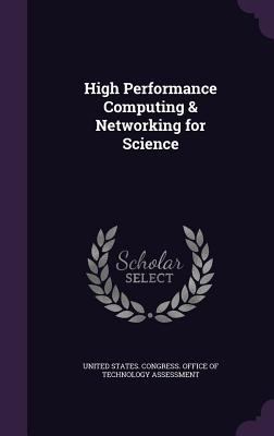 High Performance Computing & Networking for Sci... 1341904822 Book Cover