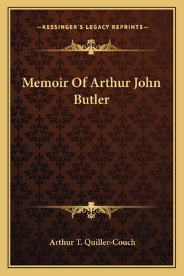 Memoir Of Arthur John Butler 1163778273 Book Cover