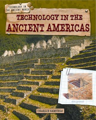 Technology in the Ancient Americas 1433996219 Book Cover
