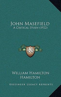 John Masefield: A Critical Study (1922) 1166637131 Book Cover