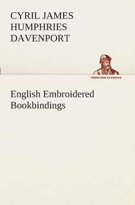 English Embroidered Bookbindings 384950901X Book Cover