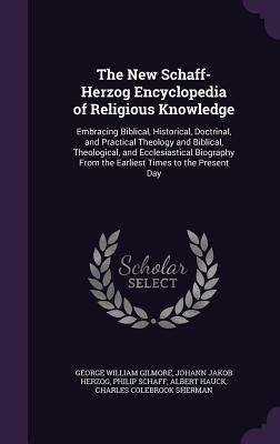 The New Schaff-Herzog Encyclopedia of Religious... 1357089147 Book Cover