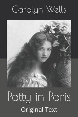 Patty in Paris: Original Text B086BK3CGY Book Cover