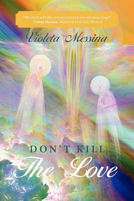 Don't Kill the Love 1452535701 Book Cover