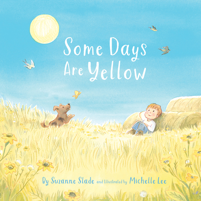 Some Days Are Yellow 1534112944 Book Cover