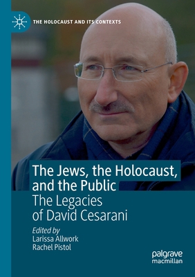 The Jews, the Holocaust, and the Public: The Le... 3030286770 Book Cover