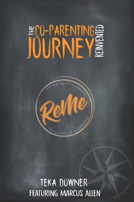 Re-Me The Journey of Co-Parenting: The Co-Paren... 0578517078 Book Cover