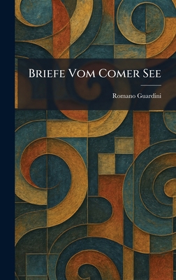Briefe Vom Comer See [German] 1025315162 Book Cover