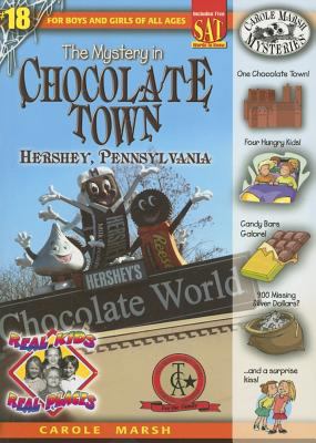 The Mystery in Chocolate Town: Hershey, Pennsyl... 0635063336 Book Cover