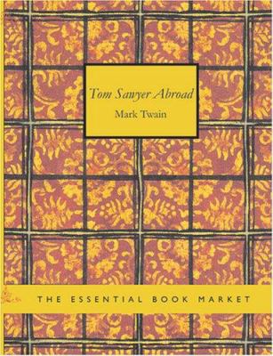 Tom Sawyer Abroad [Large Print] 1426453671 Book Cover