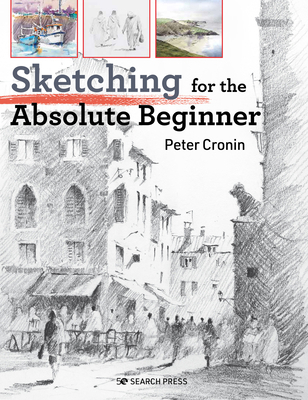 Sketching for the Absolute Beginner 1782218742 Book Cover