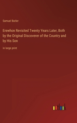 Erewhon Revisited Twenty Years Later, Both by t... 3368315854 Book Cover