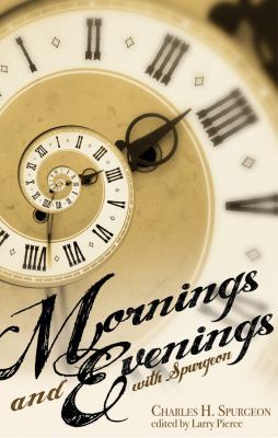 Mornings and Evenings with Spurgeon 0892217006 Book Cover