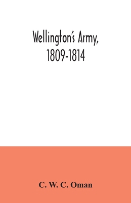 Wellington's army, 1809-1814 9354034748 Book Cover