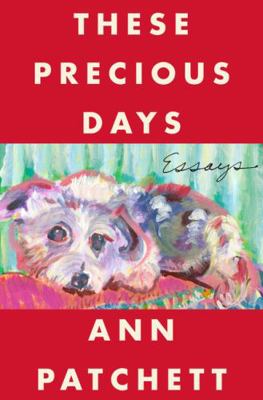 These Precious Days: Essays 0063136848 Book Cover