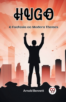 Hugo A Fantasia on Modern Themes 9362760096 Book Cover